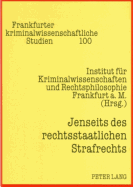 Jenseits Des Rechtsstaatlichen Strafrechts