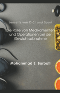 Jenseits von Dit und Sport: Die Rolle von Medikamenten und Operationen bei der Gewichtsabnahme