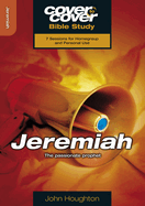 Jeremiah: The Passionate Prophet