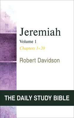 Jeremiah, Volume 1: Chapters 1-20 - Davidson, Robert