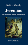 Jeremias: Eine dramatische Dichtung in neun Bildern