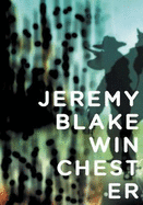 Jeremy Blake: Winchester