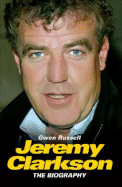 Jeremy Clarkson: The Biography - Russell, Gwen