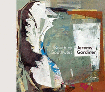 Jeremy Gardiner: South by Southwest