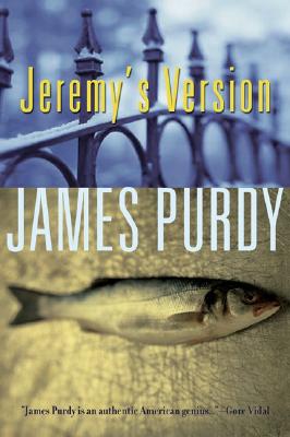 Jeremy's Version - Purdy, James