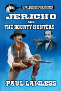 Jericho and the Bounty Hunters