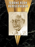 Jerome Kern Rediscovered: Piano/Vocal/Chords