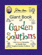 Jerry Baker's Giant Book of Garden Solutions: 1,954 Natural Remedies to Handle Your Toughest Garden Problems