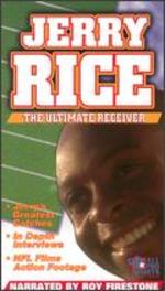 Jerry Rice: The Ultimate Receiver