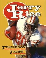 Jerry Rice: Touchdown Talent