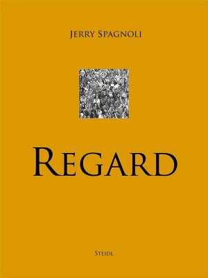 Jerry Spagnoli: Regard - Spagnoli, Jerry