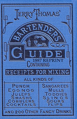 Jerry Thomas Bartenders Guide 1887 Reprint - Bolton, Ross