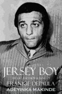 Jersey Boy: The Life and Mob Slaying of Frankie Depaula