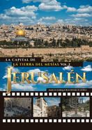 Jerusal?n. La Capital de La Tierra del Mes?as