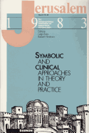 Jerusalem 1983: Symbolic and Clinical Approaches in Theory and Practice