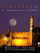 Jerusalem:: An Archaeological Biography - Shanks, Hershel