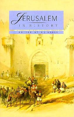 Jerusalem in History - Asali, K J (Editor), and Khalidi, Rashid (Introduction by)