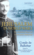 Jerusalem in World War I: The Palestine Diary of a European Diplomat