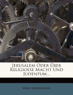 Jerusalem Oder Uber Religioese Macht Und Judentum.