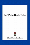 Jes' Plain Black Fo'ks