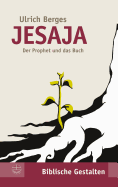 Jesaja: Das Buch Und Der Prophet
