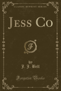 Jess Co (Classic Reprint)