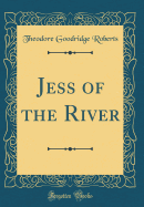 Jess of the River (Classic Reprint)