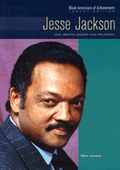 Jesse Jackson: Civil Rights Leader and Politician