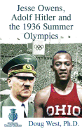 Jesse Owens, Adolf Hitler and the 1936 Summer Olympics