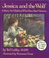 Jessica and the Wolf: A Story for Children Who Have Bad Dreams