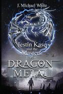 Jestin Kase and the Masters of Dragon Metal