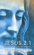 Jesus 2.1: An Upgrade for the 21st Century