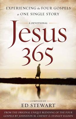 Jesus 365: A Devotional - Radmacher, Earl D (Contributions by), and Radmacher, Ruth (Contributions by), and Stewart, Ed (Compiled by)