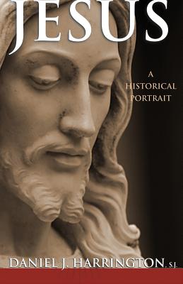 Jesus: A Historical Portrait - Harrington, Daniel J, S.J., PH.D.