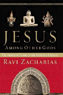 Jesus Among Other Gods: The Absolute Claims of the Christian Message