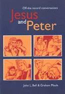 Jesus and Peter: Off-the-record Conversations