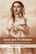 Jesus and Pocahontas: Gospel, Mission, and National Myth