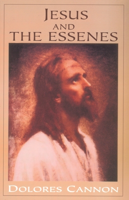 Jesus and the Essenes - Cannon, Dolores