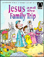 Jesus and the Family Trip: Luke 2:41-52 - Fletcher, Sarah, and Arch Books