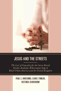 Jesus and the Streets: The Loci of Causality for the Intra-Racial Gender Academic Achievement Gap in Black Urban America and the United Kingdom