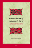 Jesus as the Son of 1-2 Samuel's David: An Intertextual Reading of the Gospel of Matthew