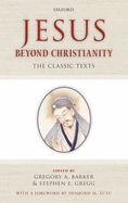 Jesus Beyond Christianity: The Classic Texts