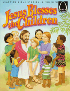 Jesus Blesses the Little Children - Arch Books