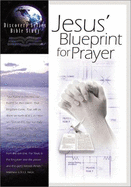 Jesus' Blueprint for Prayer