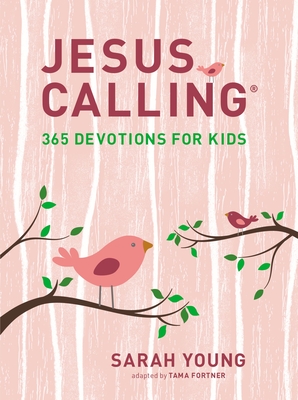 Jesus Calling: 365 Devotions for Kids (Girls Edition): Easter and Spring Gifting Edition - Young, Sarah
