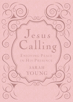 Jesus Calling, Pink Leathersoft, with Scripture References: Enjoying Peace in His Presence (a 365-Day Devotional) - The Perfect Christian Mother's Day Gifts for Mom - Young, Sarah