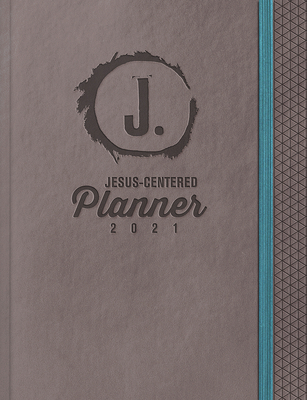 Jesus-Centered Planner 2021: Discovering My Purpose with Jesus Every Day - White, Jeff