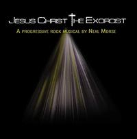 Jesus Christ the Exorcist - Neal Morse