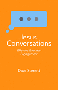 Jesus Conversations: Effective Everyday Engagement