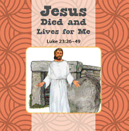 Jesus Died and Lives for Me/Jesus Is Alive Flip Book